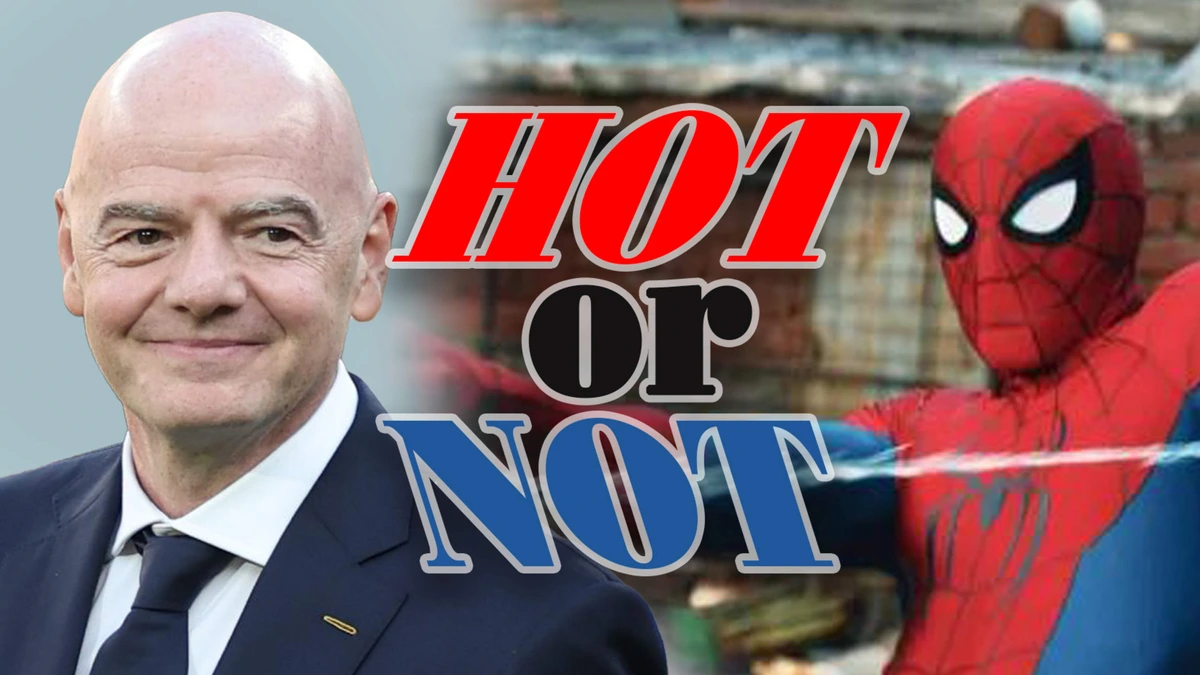Hot or not: Spider-Man breekt records en Infantino hangt in de touwen